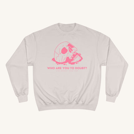 Who Are You to Doubt? Champion Sweatshirt
