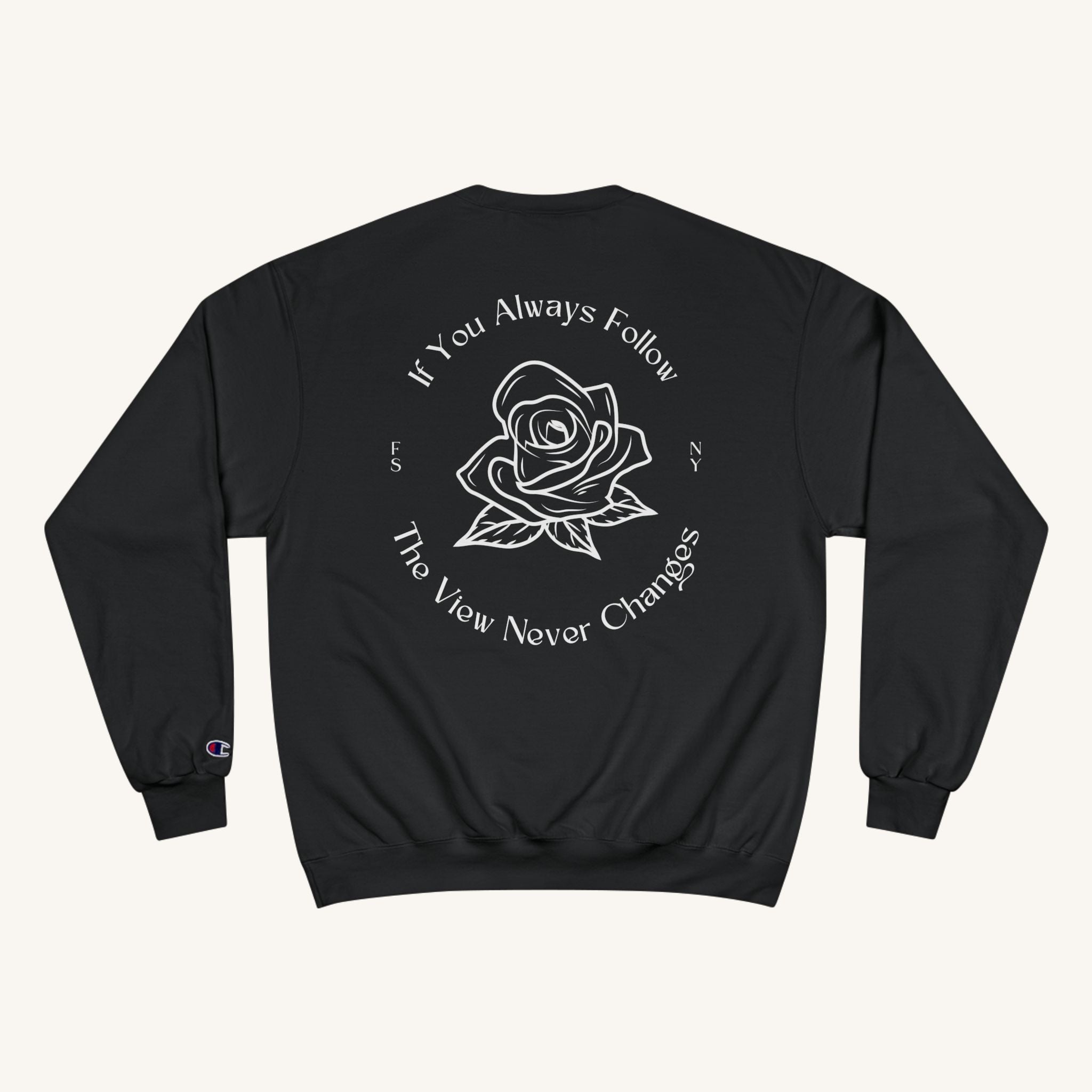 Never Follow Champion Sweatshirt