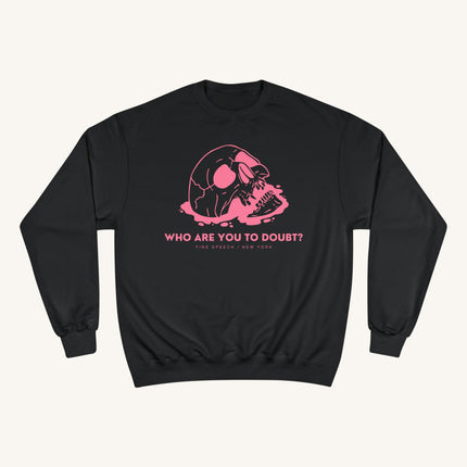 Who Are You to Doubt? Champion Sweatshirt