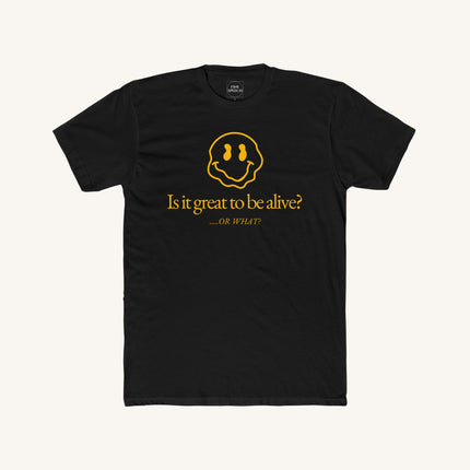 Is it great to be alive?