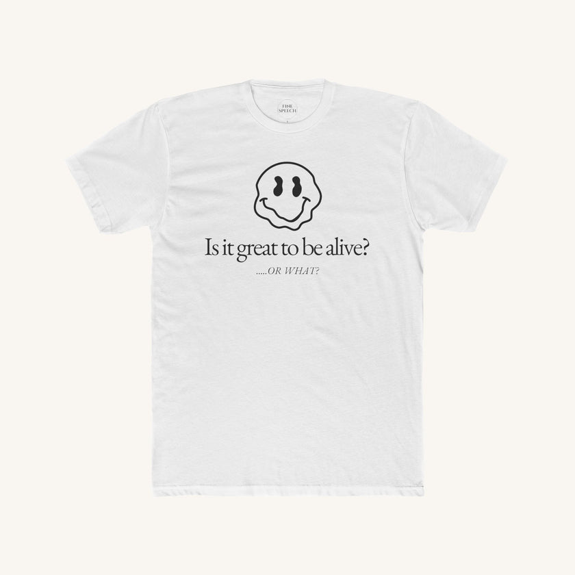 Is it great to be alive?