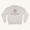 Is It Great to Be Alive? Champion Sweatshirt